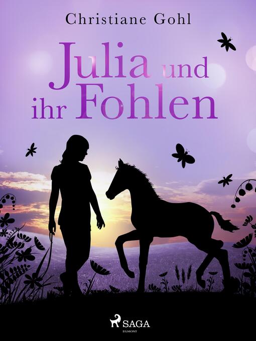 Title details for Julia und ihr Fohlen by Christiane Gohl - Available